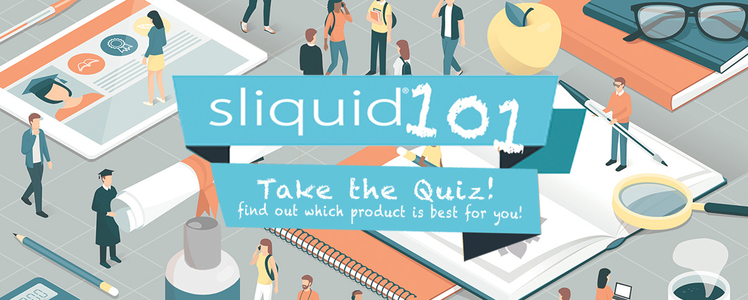 Sliquid 101 - Take The Quiz