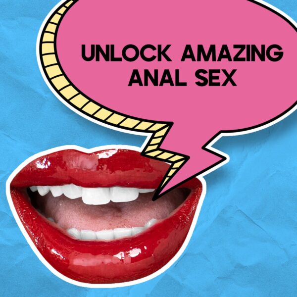 Unlock Amazing Anal Sex: Your Guide to Prep, Pleasure, Lube & Aftercare